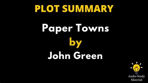Paper Towns Plot Summary .